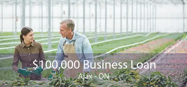 $100,000 Business Loan Ajax - ON