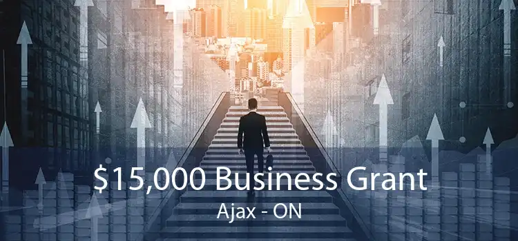 $15,000 Business Grant Ajax - ON